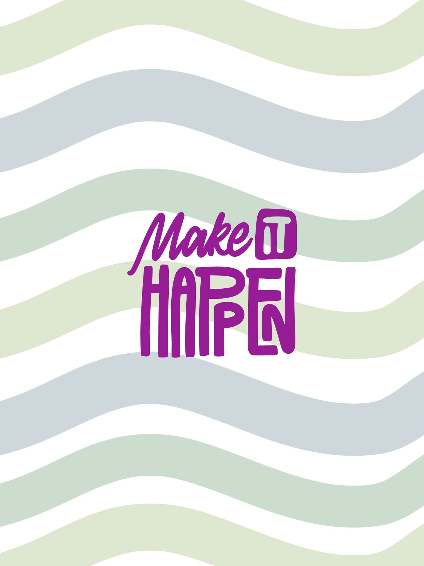 Make It Happen